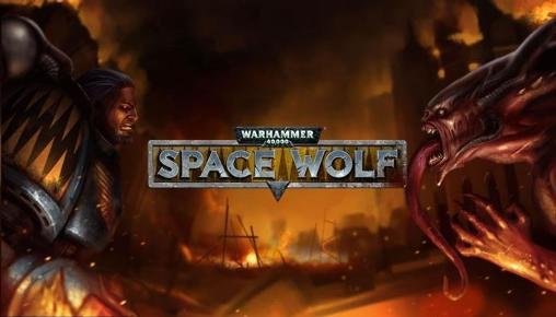game pic for Warhammer 40000: Space wolf